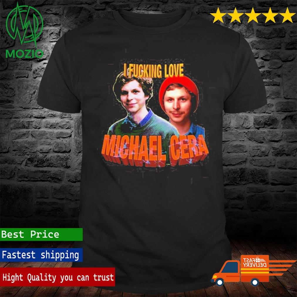Official i Fucking Love Michael Cera Shirt