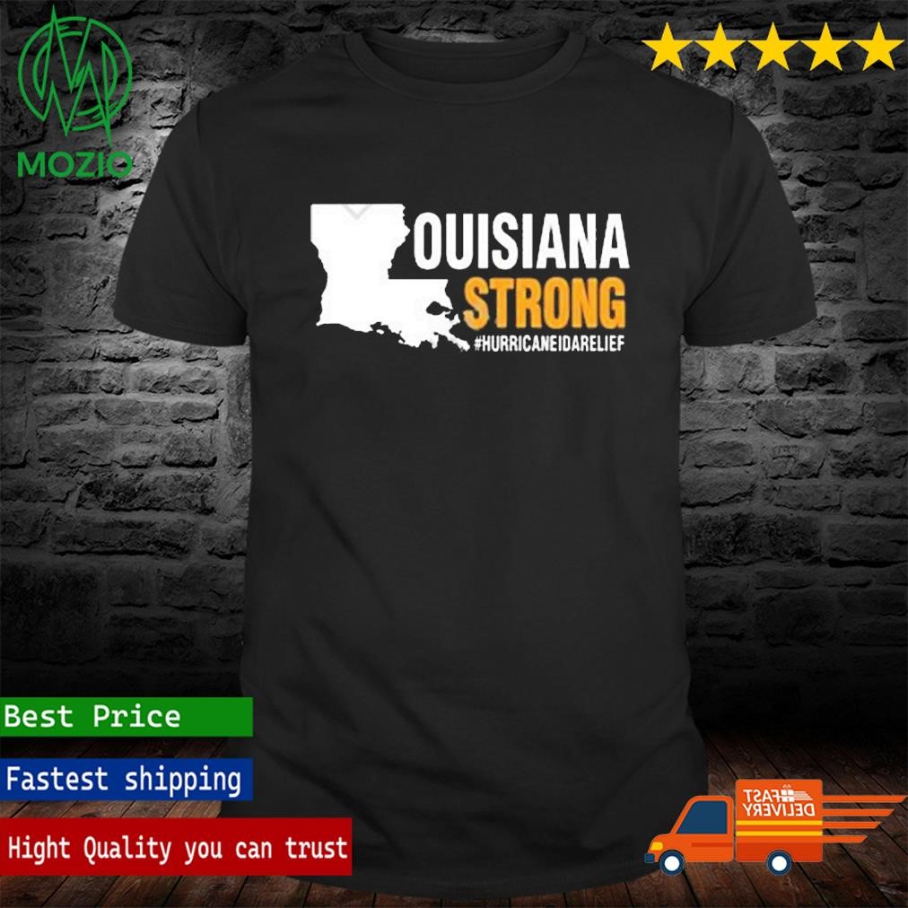 Official louisiana Strong Hurricane Ida Relief Shirt
