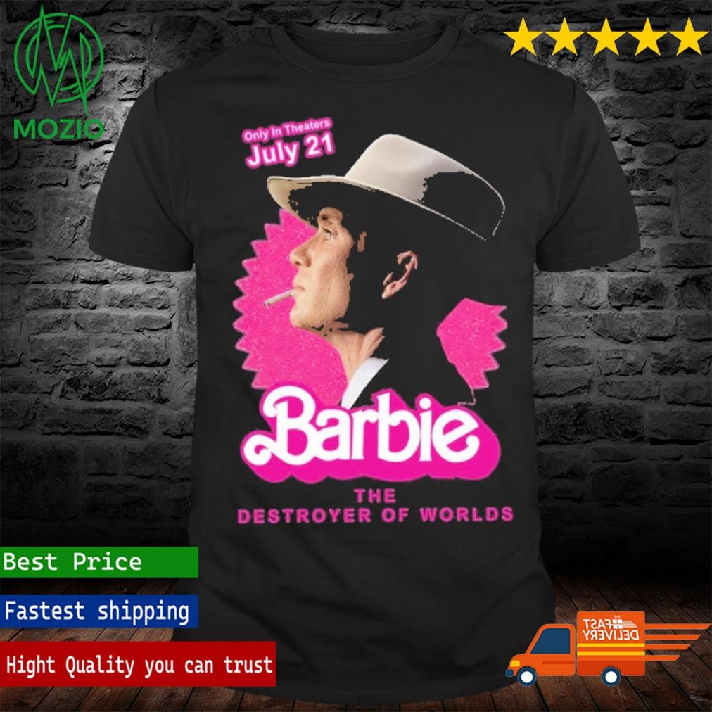 Official only Theaters July 21 Barbie The Destroyer Worlds Shirt
