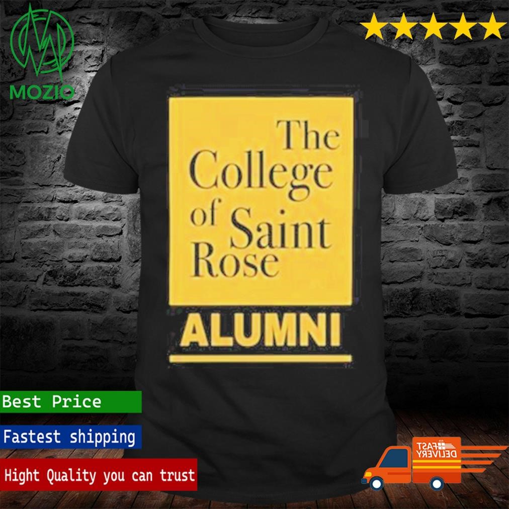 Official the College Of Saint Rose Alumni Shirt