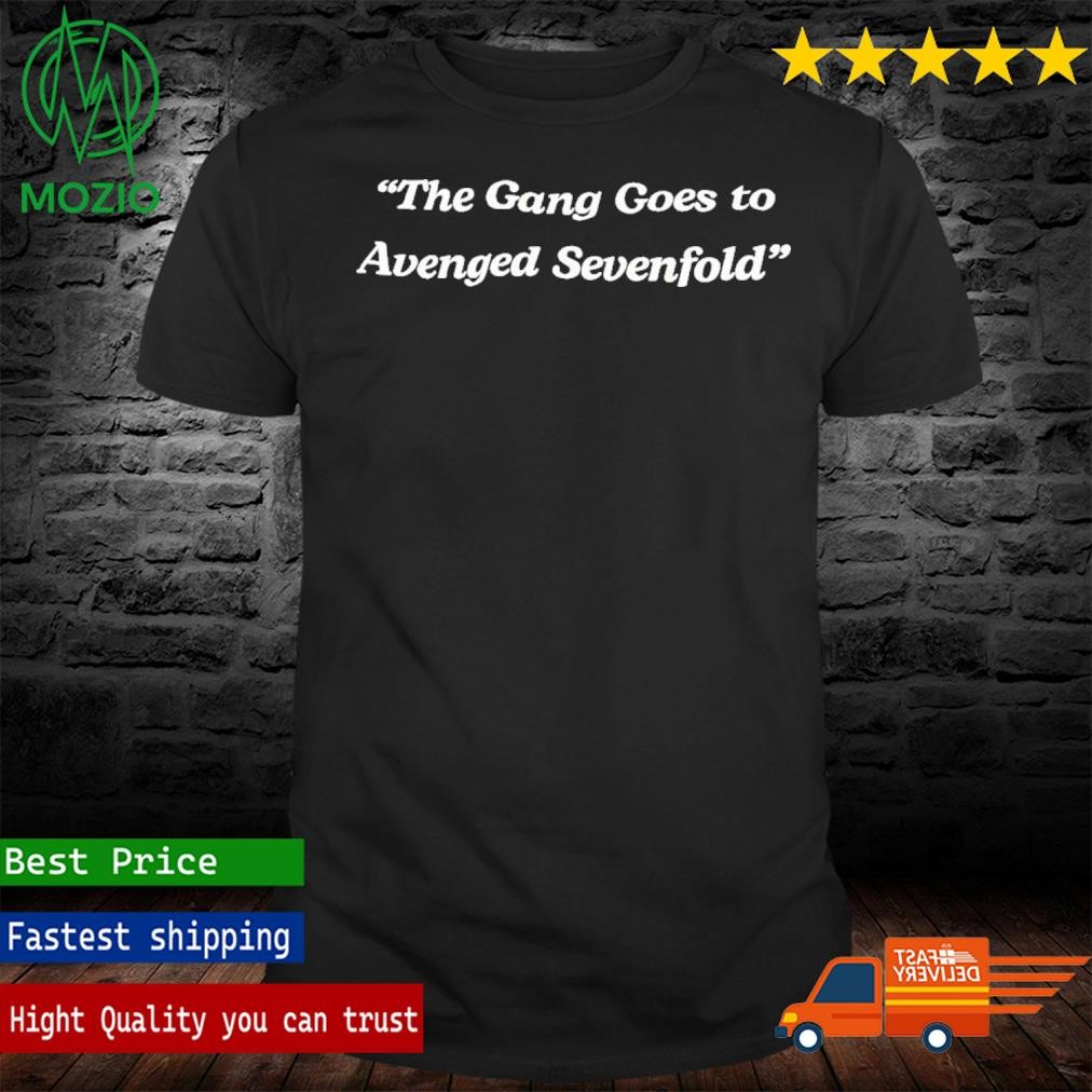 Official the Gang Goes To Avenged Sevenfold Shirt