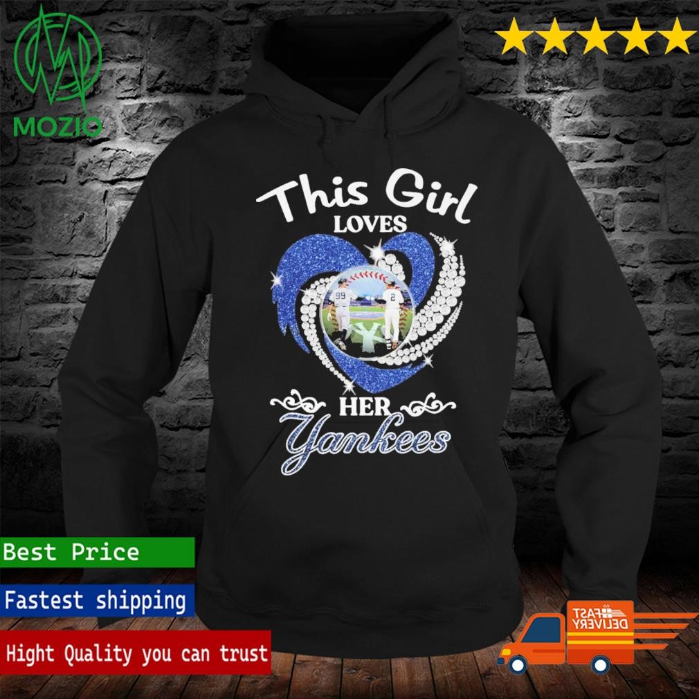 Official this Girl Loves Her New York Yankees T Shirt, hoodie, sweater,  long sleeve and tank top