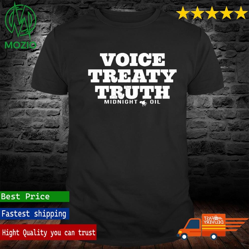 Official voice Treaty Truth Midnight Oil Shirt