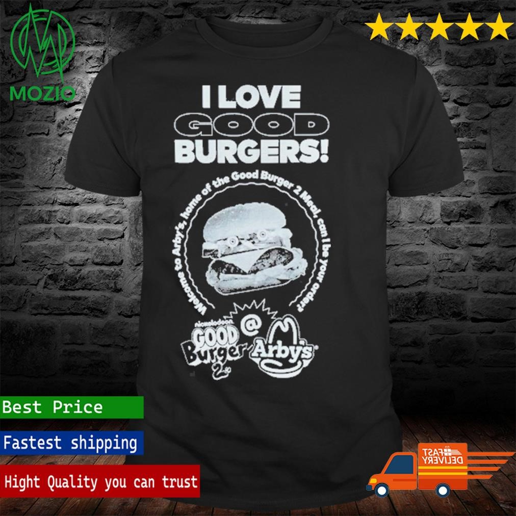 2023 Arby's X I Love Good Burger Shirt