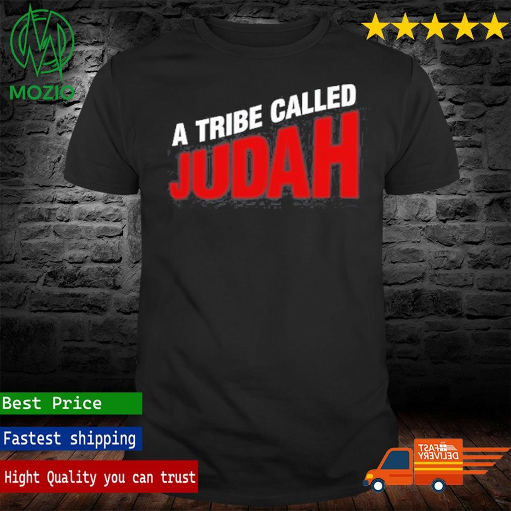 A Tribe Called Judah Shirt