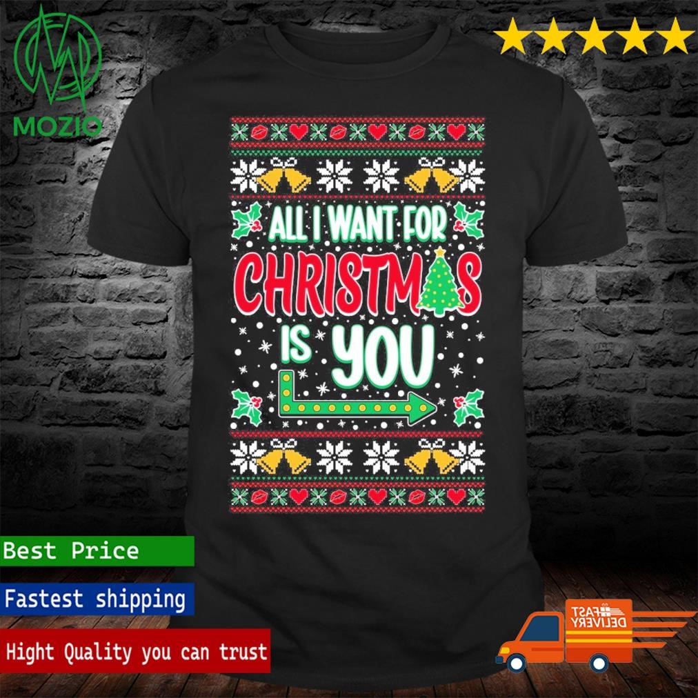 All I Want For Christmas Is You Sweater