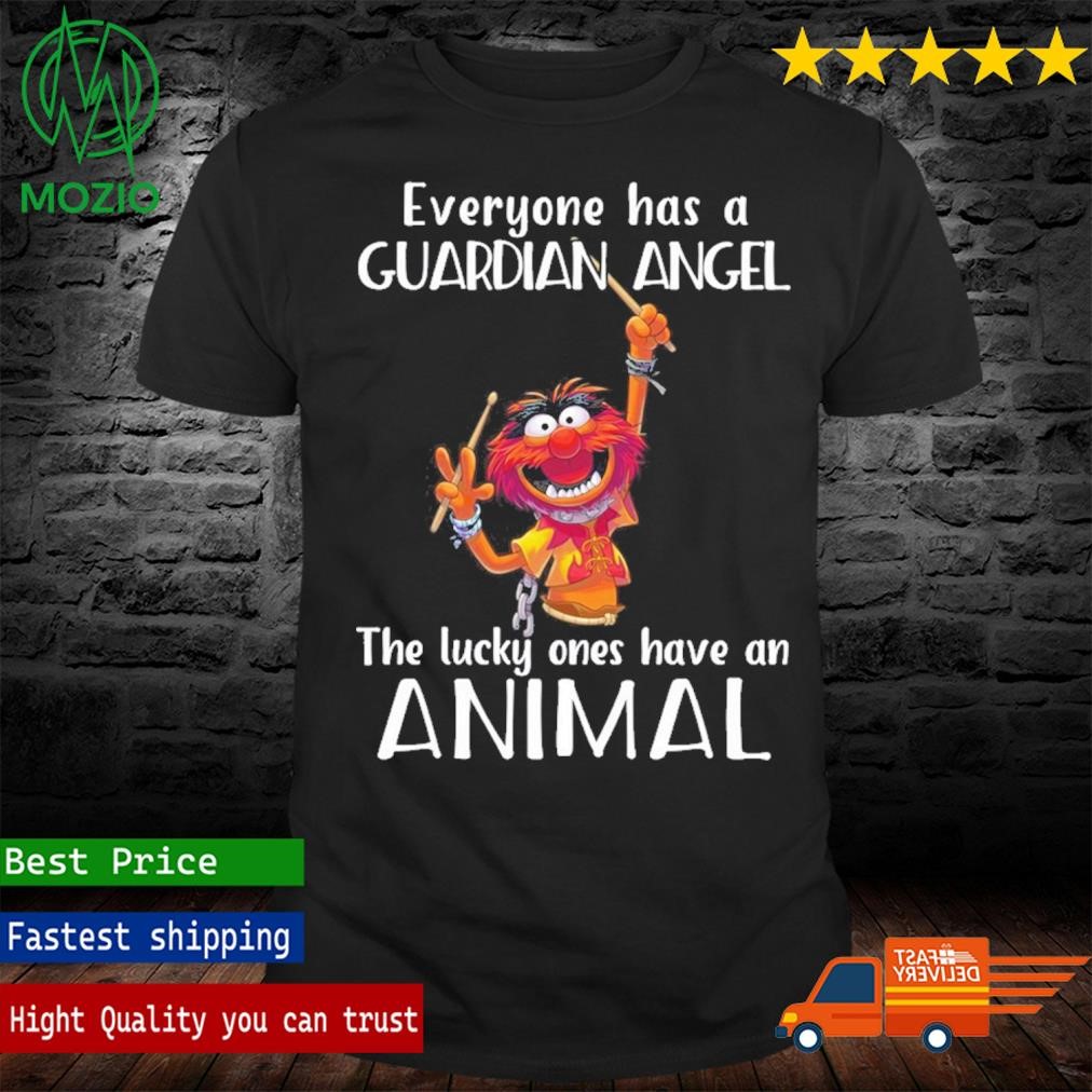 Animal Everyone Has A Guardian Angel The Lucky Ones Have An Animal Shirt