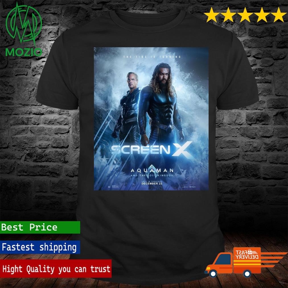 Aquaman And The Lost Kingdom The Tide Is Turning Screen X Poster Shirt