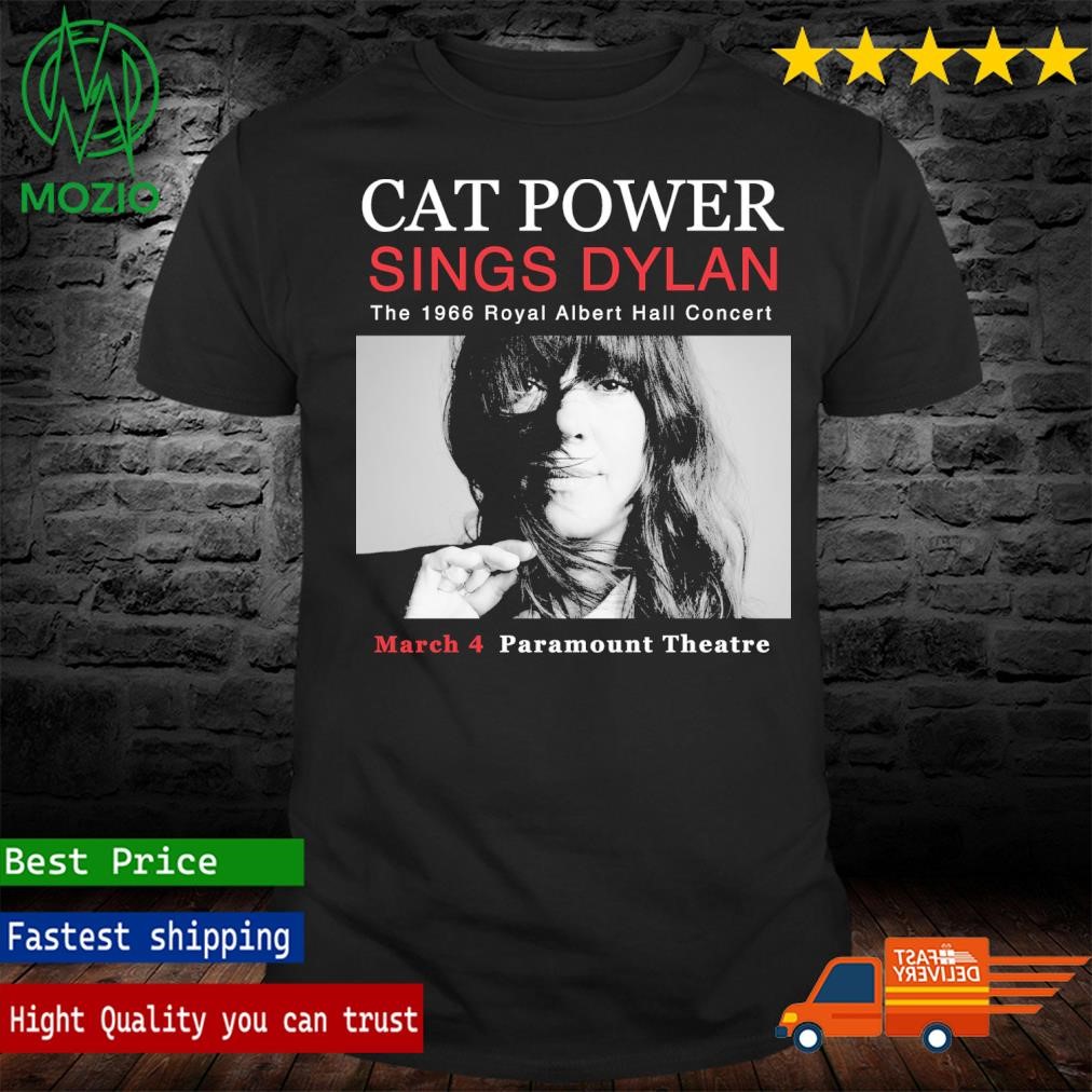 Cat Power Sings Dylan The 1966 Royal Albert Hall Concert Shirt