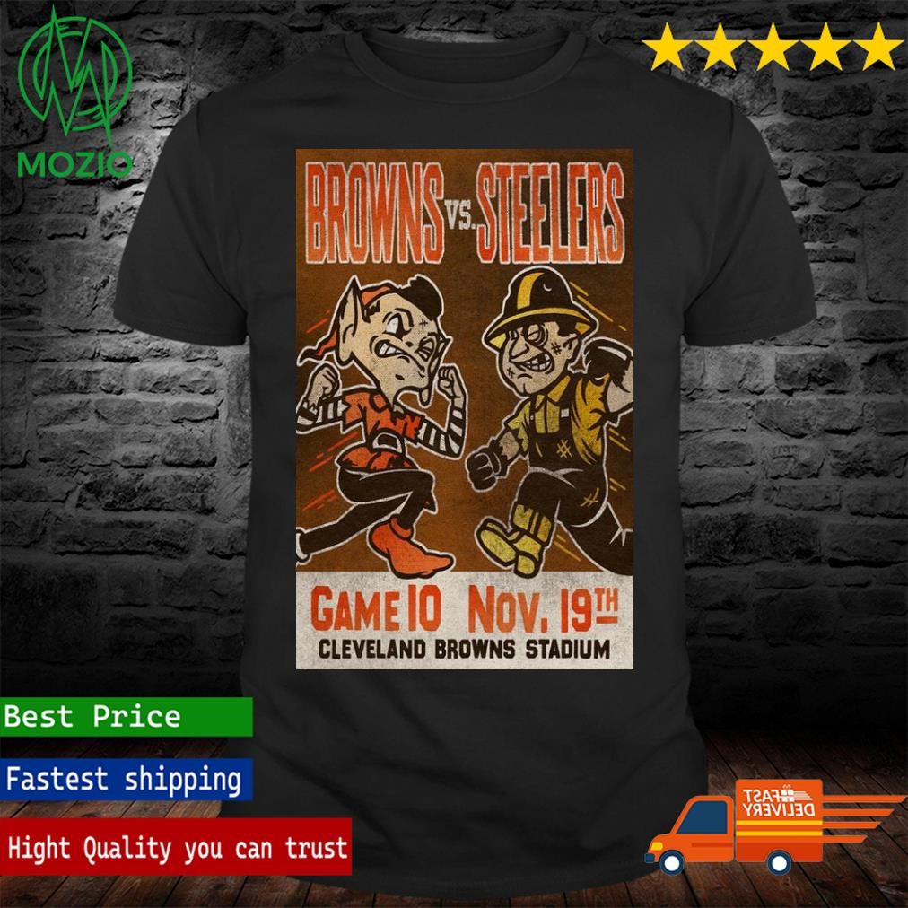 Cleveland Browns Vs. Pittsburgh Steelers Nov 19th, 2023 Cleveland Browns Stadium, Cleveland, OH Poster Shirt