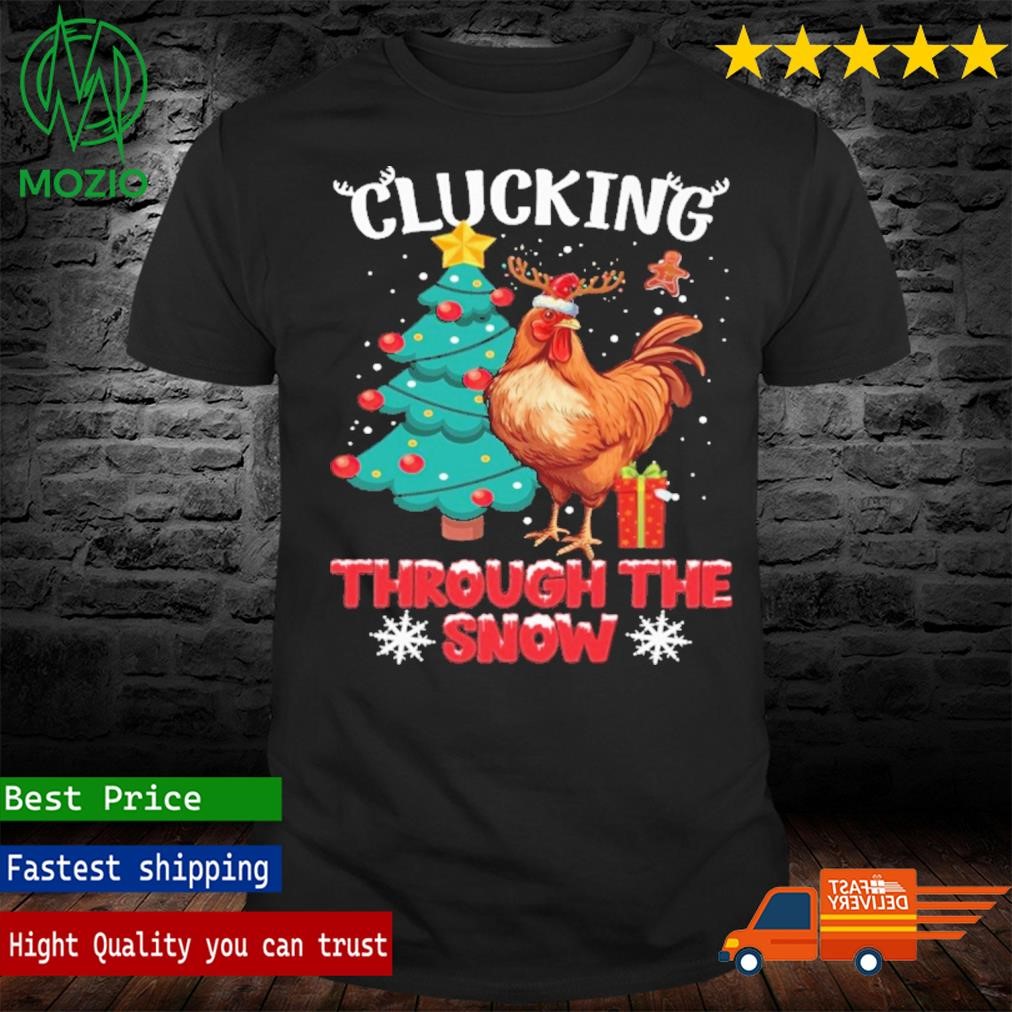 Clucking Through The Snow Chicken Beside Christmas Tree T-Shirt