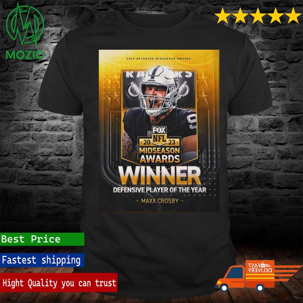Congrats DE Maxx Crosby Is 2023 NFL on FOX Midseason Awards Winner Defensive Player Of The Year Poster Shirt