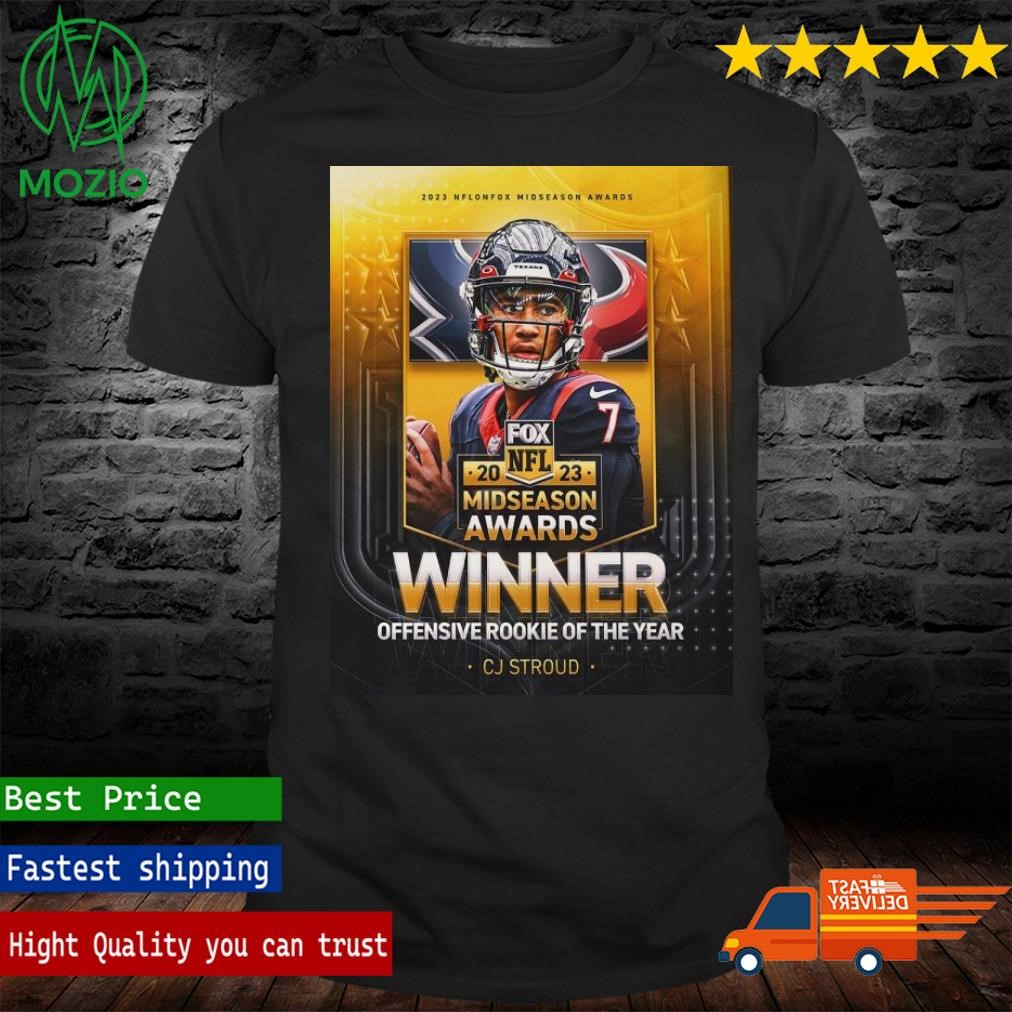 Congrats QB CJ Stroud Is 2023 NFL on FOX Midseason Awards Winner Offensive Rookie Of The Year Poster Shirt
