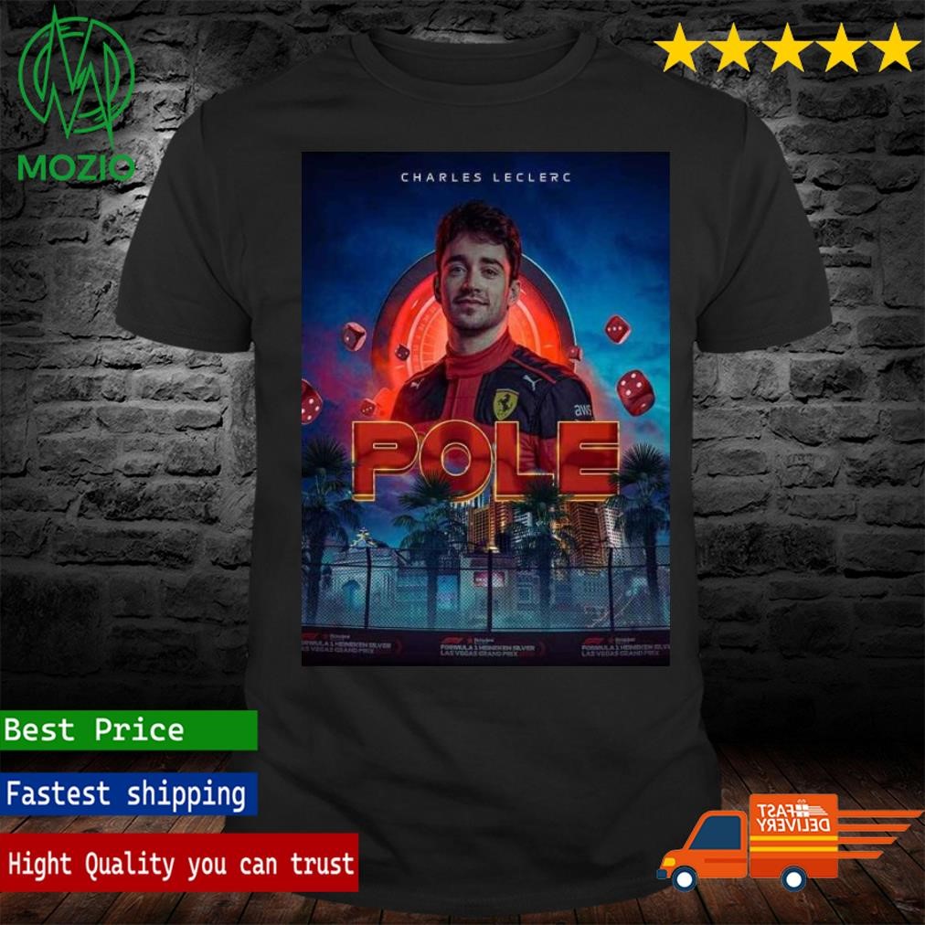 Congratulation Charles Leclerc To Win Pole In Las Vegas GP 2023 Poster Shirt