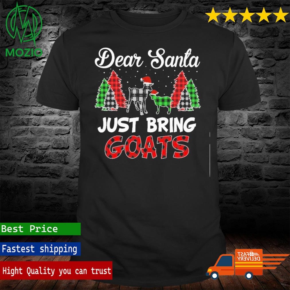Dear Santa Just Bring Goats Funny Christmas Goat T-Shirt