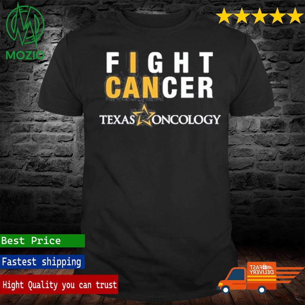 Fight Cancer Texas Oncology Shirt