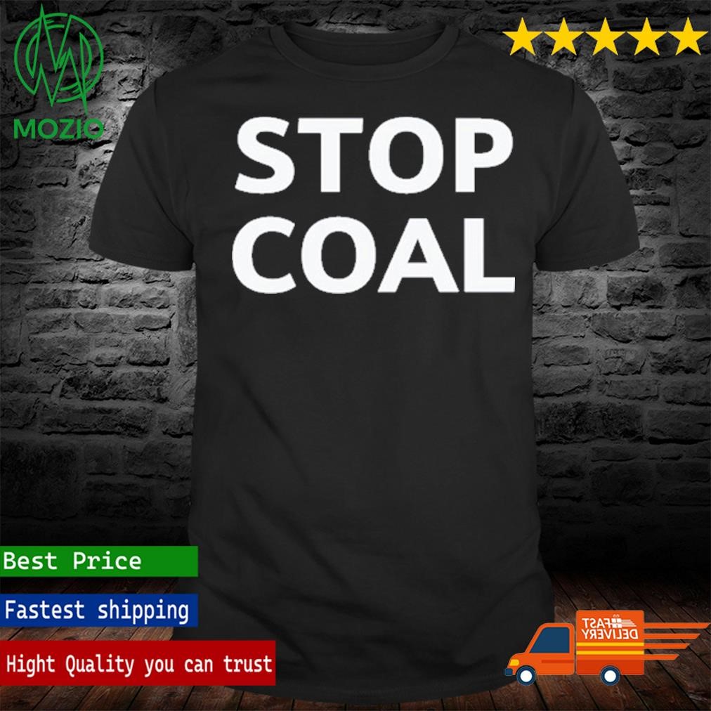 Gregory Andrews Stop Coal T Shirt