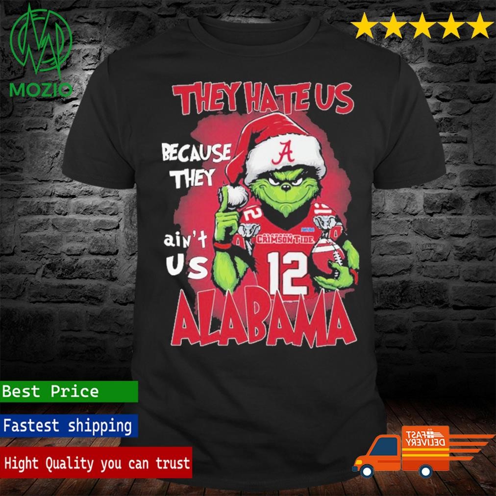 Grinch They Hate Us because They Anus Alabama Crimson Tide Christmas Shirt