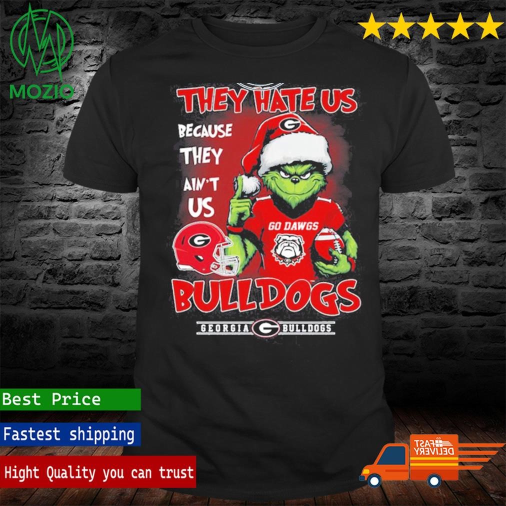 Grinch They Hate Us because They Anus Georgia Bulldogs Christmas Shirt