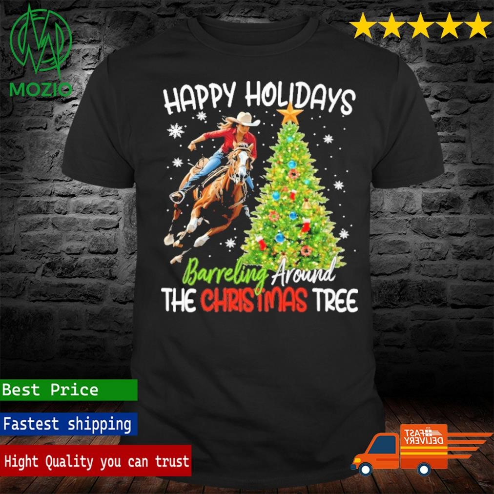 Happy Holidays Barreling Around The Christmas Tree Shirt