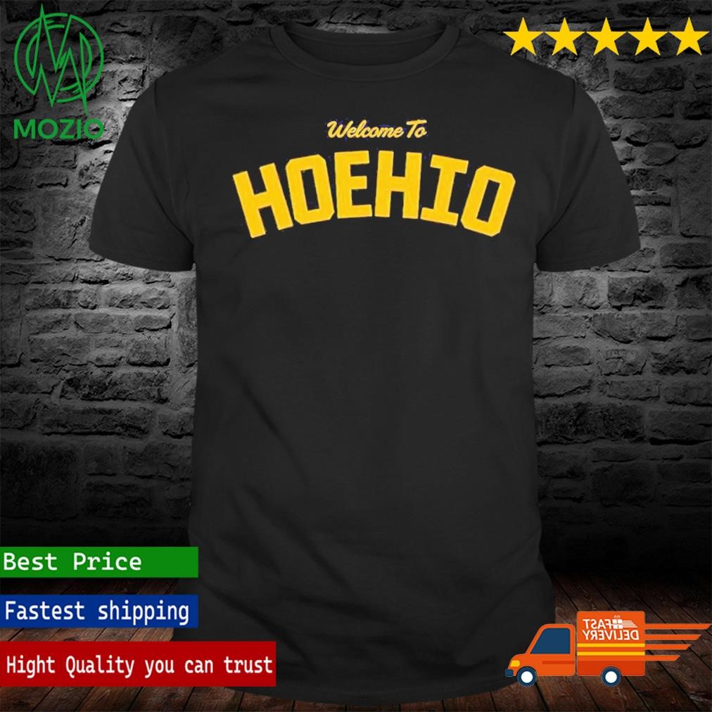 Hoehio Shirt Travis Kelce Wearing Hoehio Shirt Welcome To Hoehio Shirt