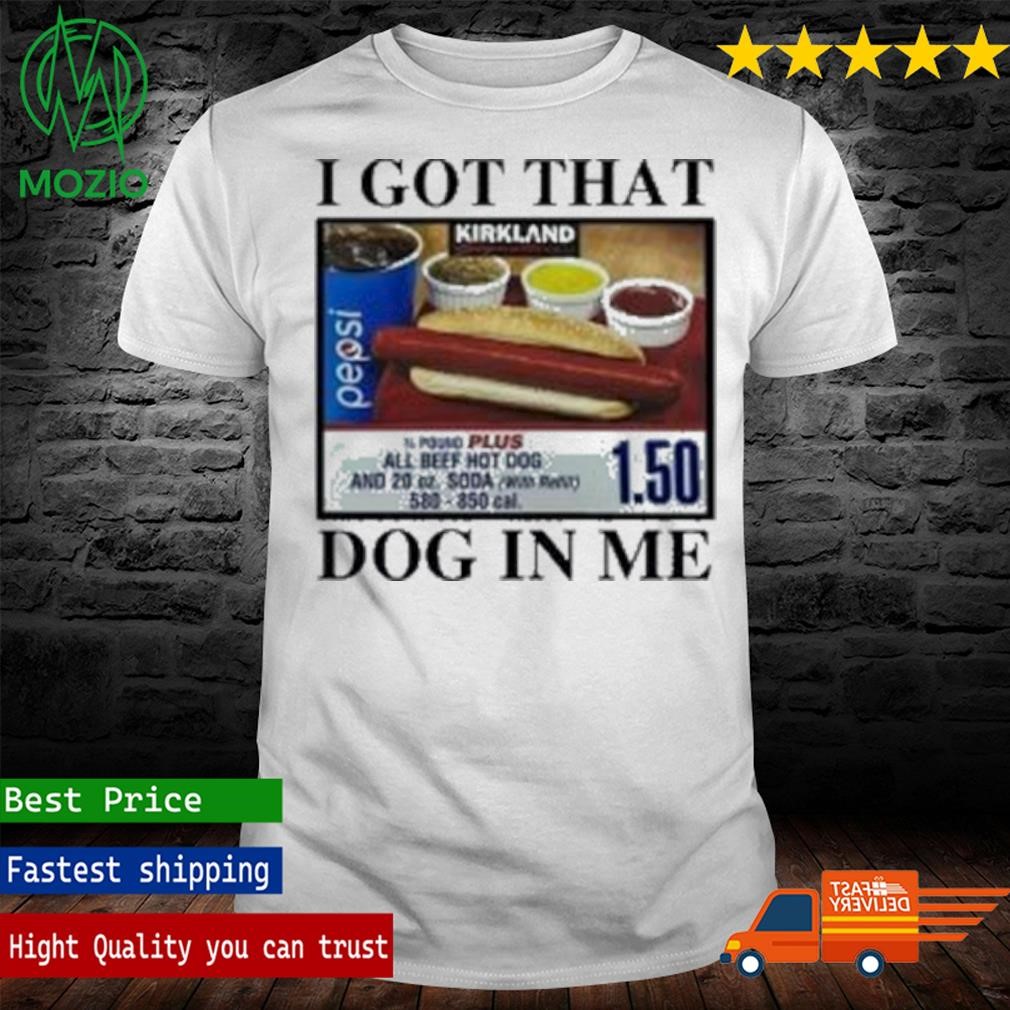 I Got That Dog In Me Keep 150 Dank Meme Shirt
