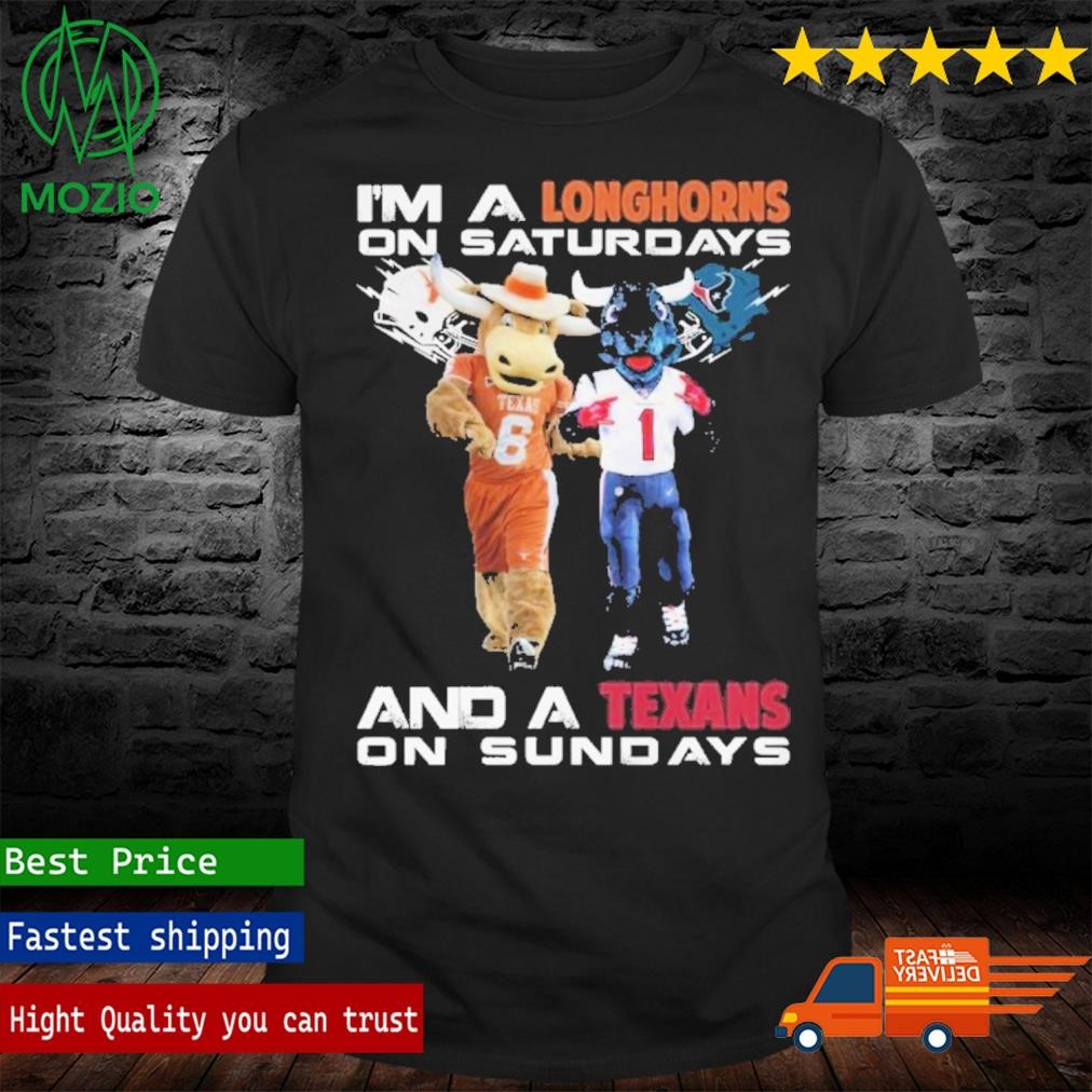 I’m A Longhorns On Saturdays And A Texas On Sundays T-Shirt