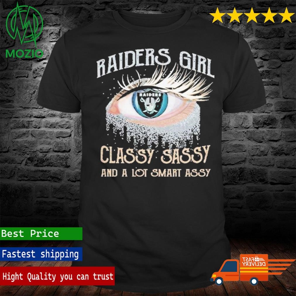Las Vegas Raiders Girl Classy Sassy And A Lot Smart Assy Shirt