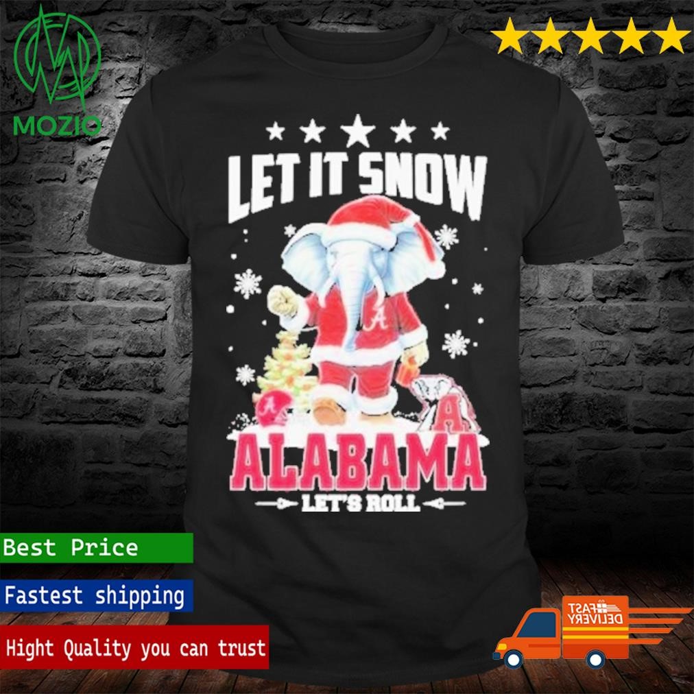 Let It Snow Alabama Crimson Tide Let's Roll Christmas Shirt