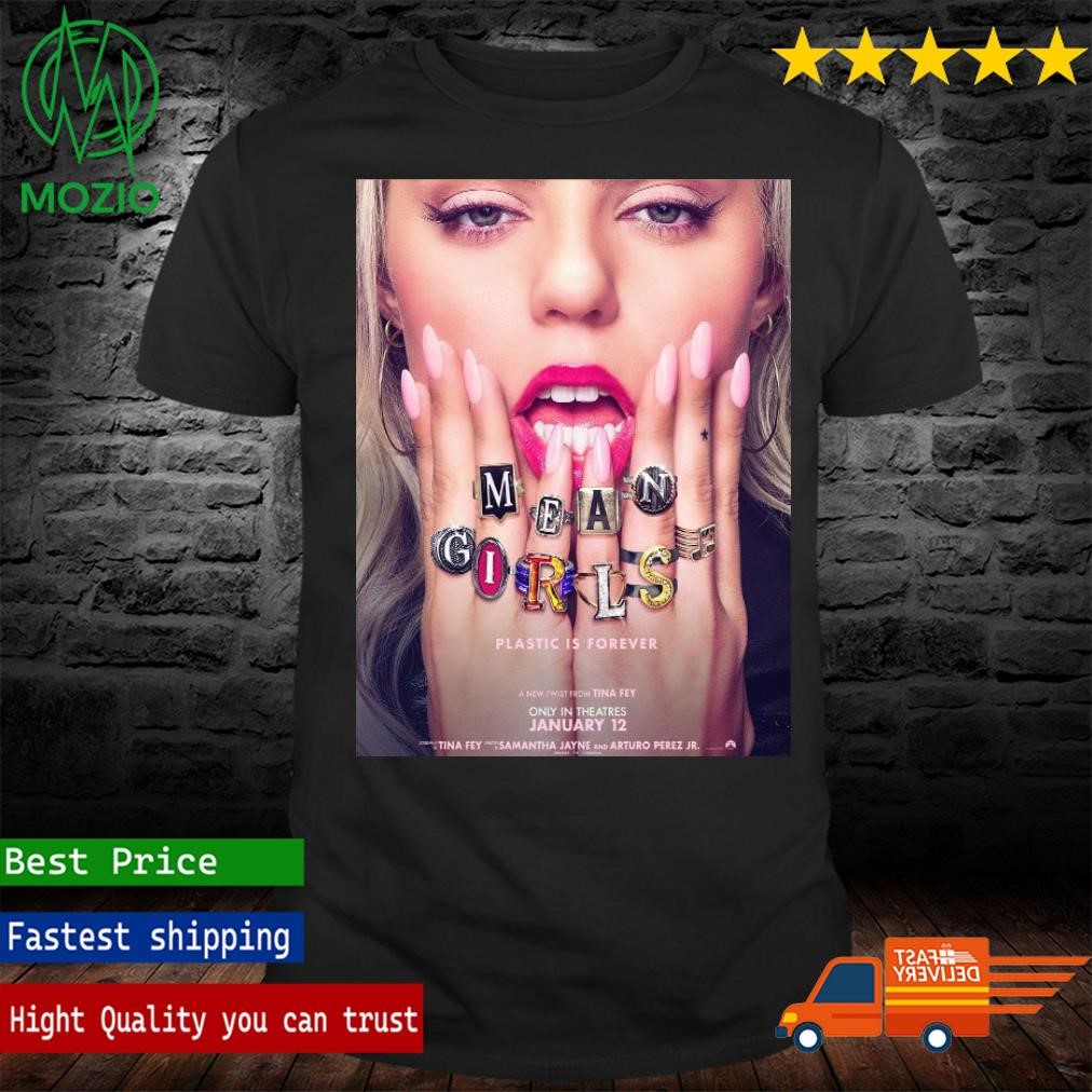 Mean Girls 2024 Plastic Is Forever Musical Movie In Theaters January 12th 2024 Home Decor Poster Shirt