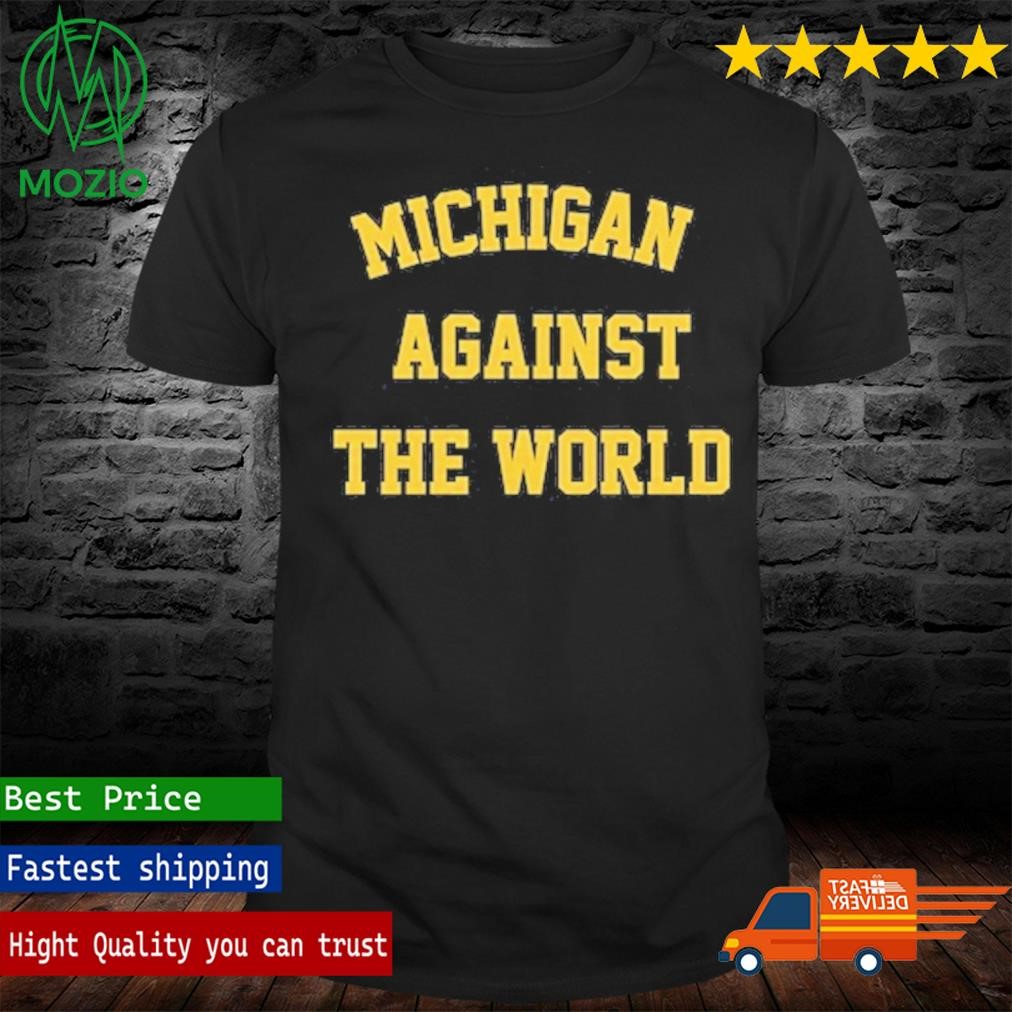 Michigan Against The World T-Shirt