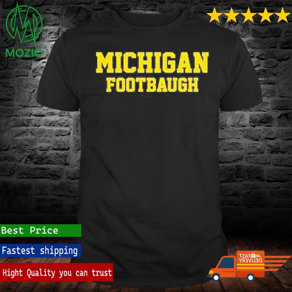 Michigan Footbaugh, Jim Harbaugh Shirt