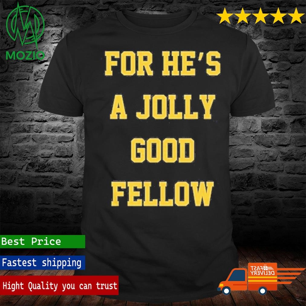 Michigan For He's a Jolly Good Fellow T-Shirt