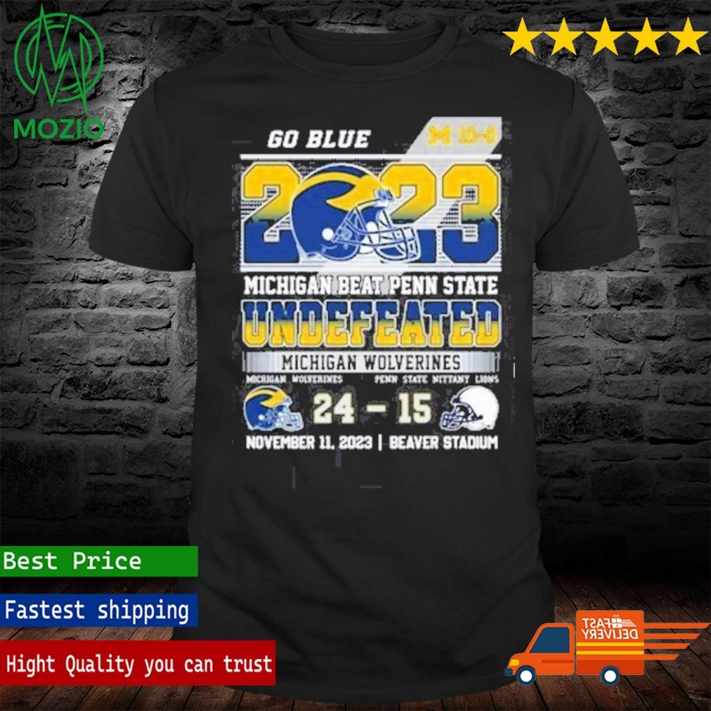 Michigan Wolverines Beat Penn State Undefeated Shirt