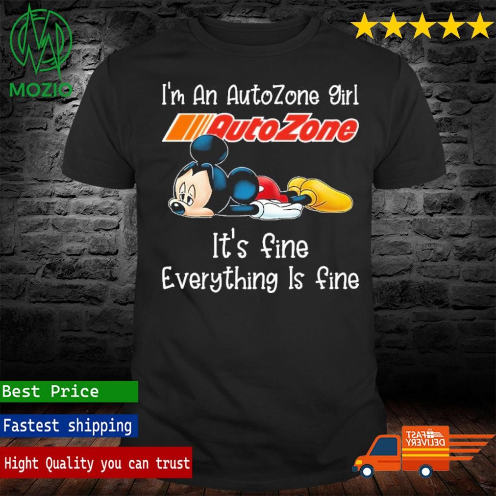 Mickey Mouse I'm A Autozone Girl It's Fine Everything Is Fine Christmas Shirt