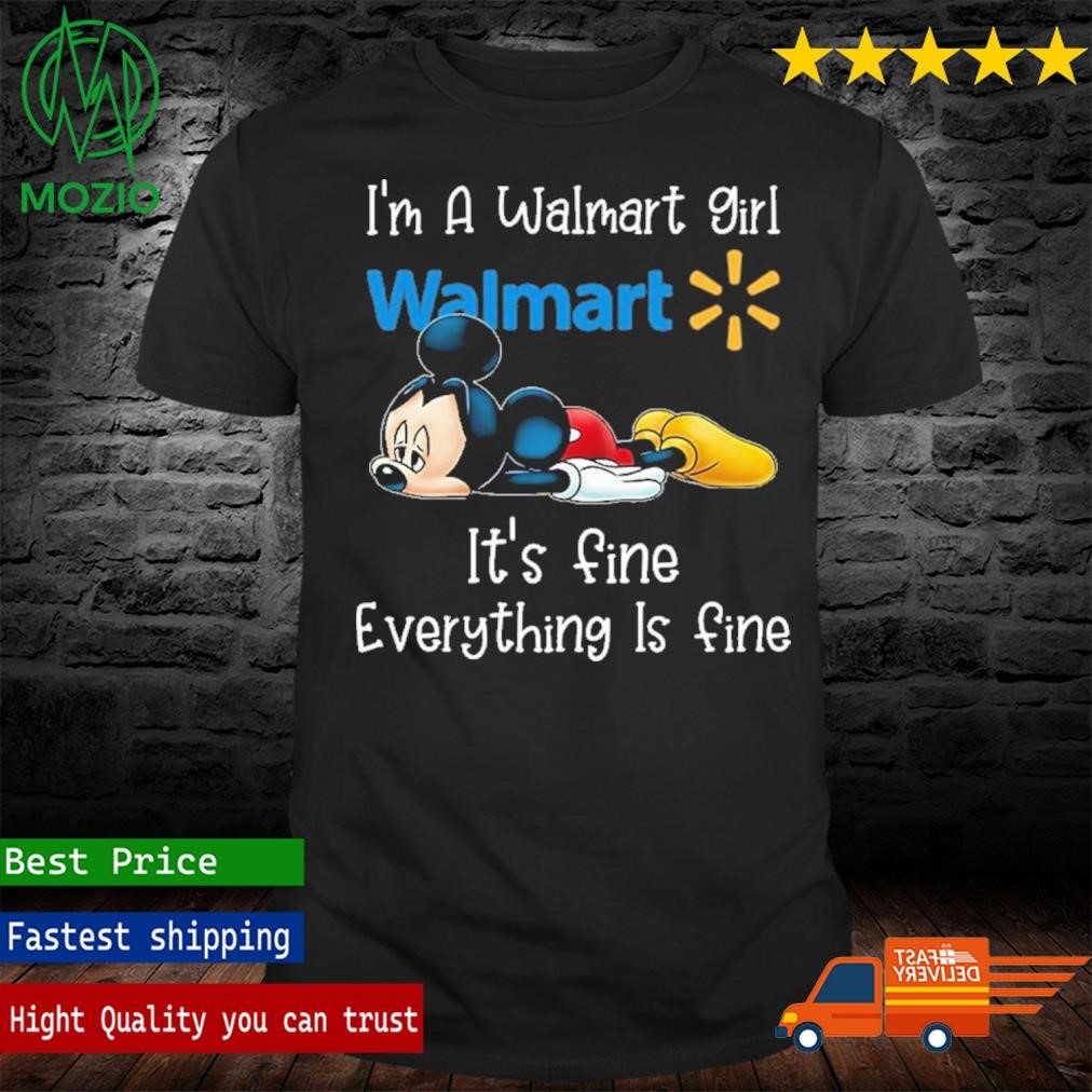 Mickey Mouse I'm A Walmart Girl It's Fine Everything Is Fine Christmas Shirt