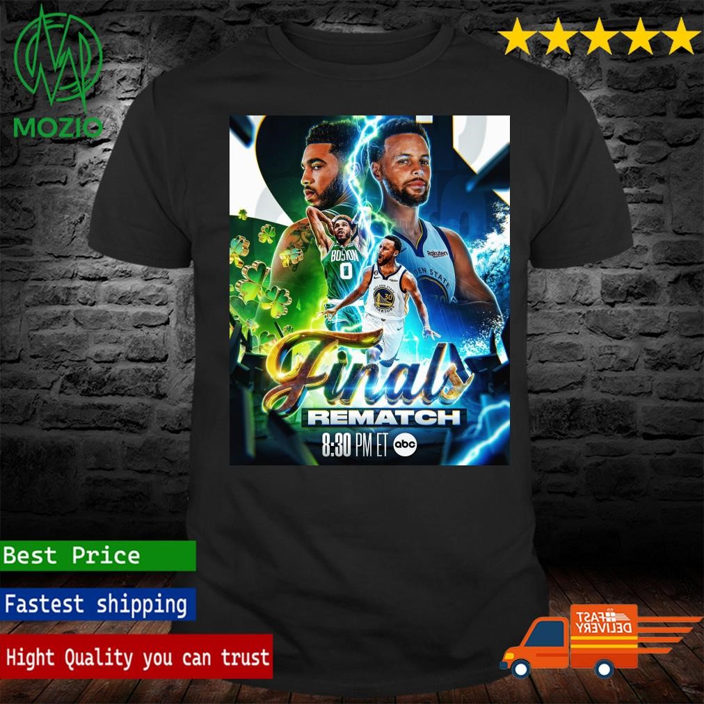 NBA Final Rematch Boston Celtics Versus Golden State Warriors Poster Shirt