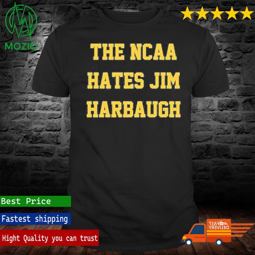 NCAA Hates Jim Harbaugh T-Shirt