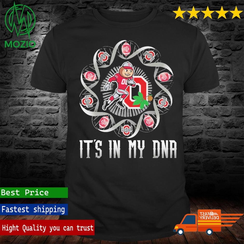 Ohio State Buckeyes It's In My Dna Shirt