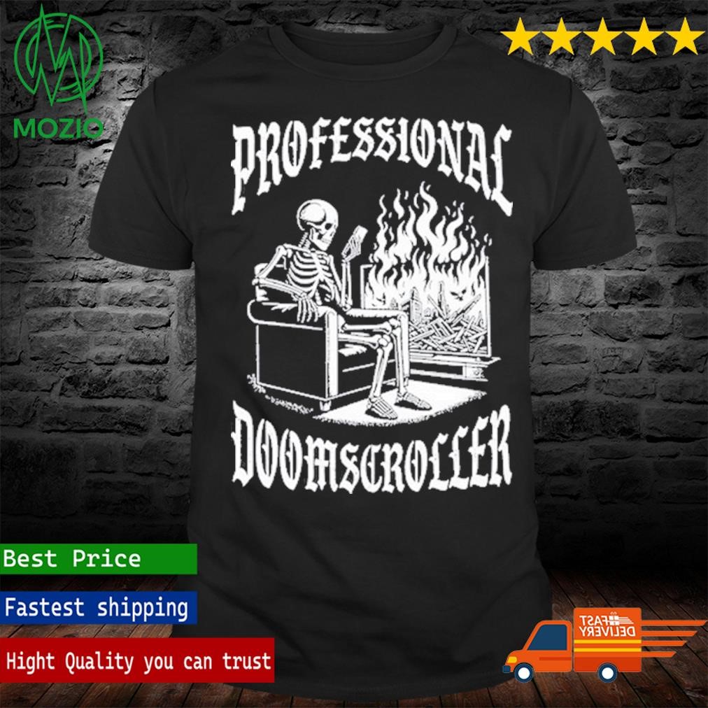 Professional Doomscroller Shirt