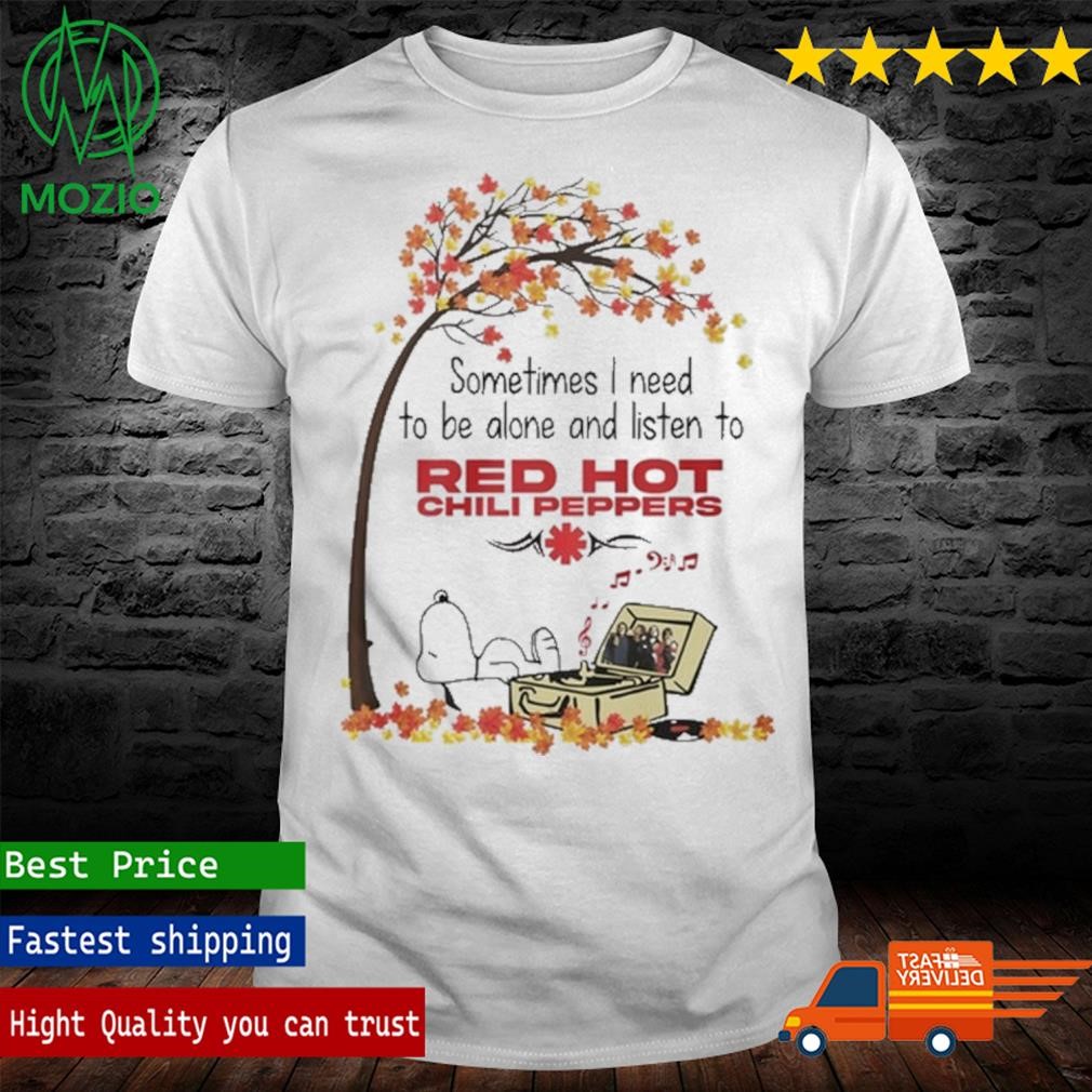 Red Hot Chili Peppers SomeTimes I Need Shirt