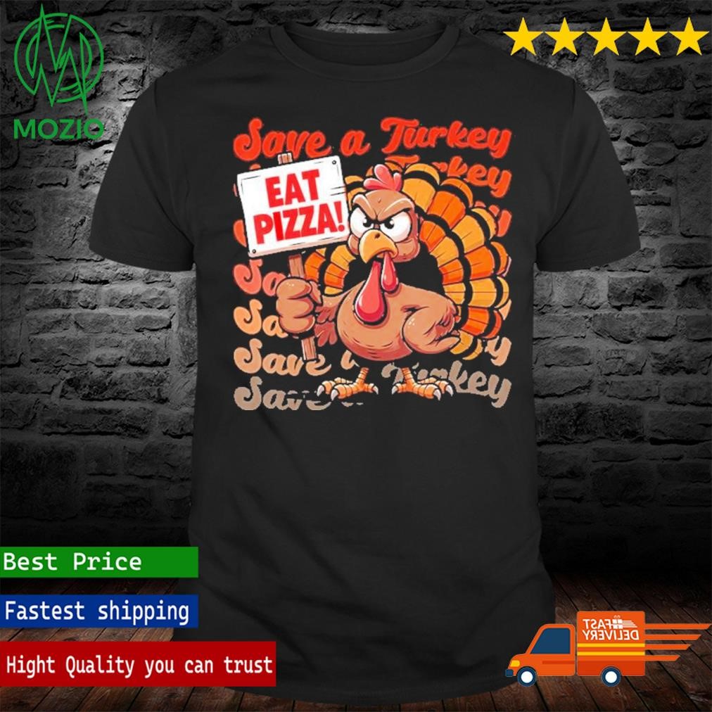 Save A Turkey Eat Pizza Funny Autumn Thanksgiving Groovy Shirt