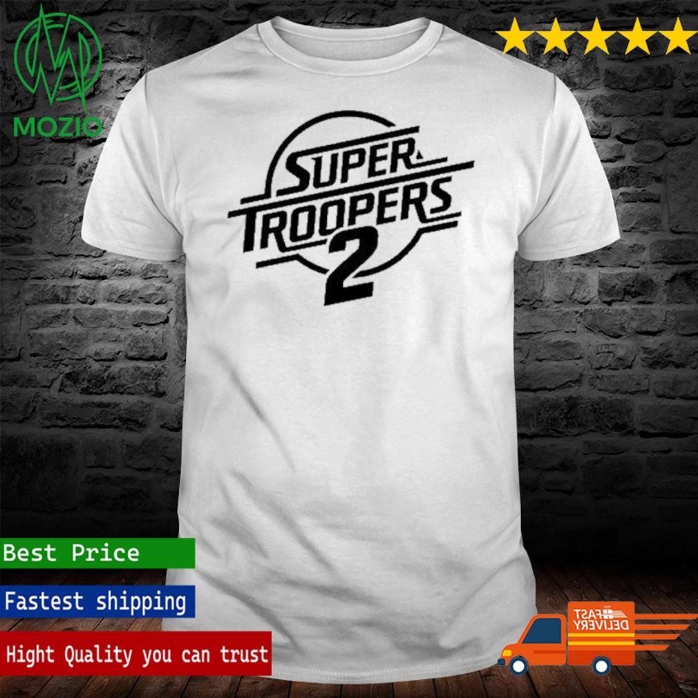 Super Troopers 2 T Shirt