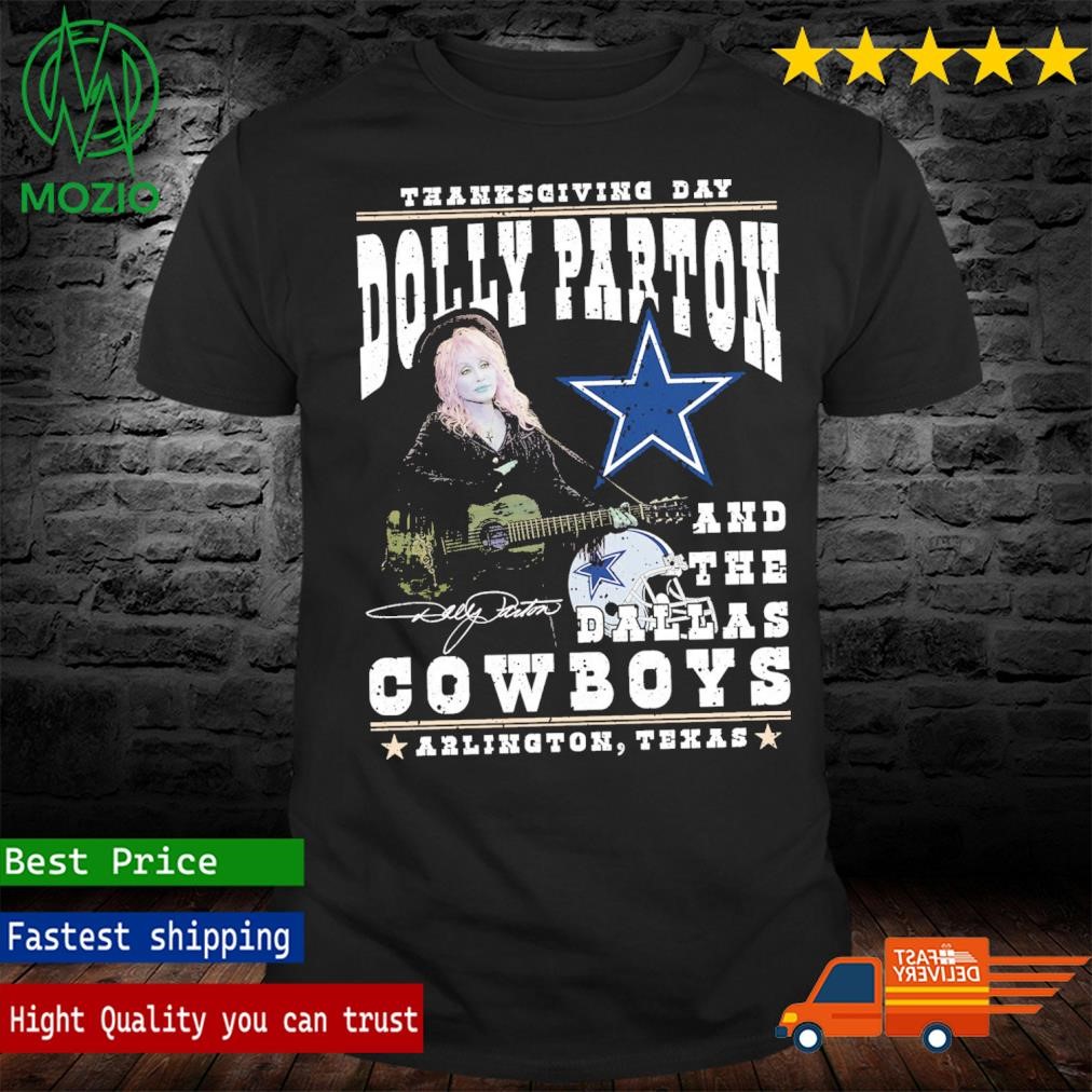 Thanksgiving Day Dolly Parton And The Dallas Cowboys Arlington, Texas Shirt