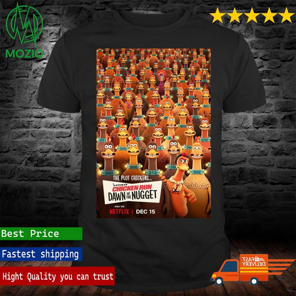 The Plot Chickens Chicken Run Dawn Of The Nugget Only On Netflix Poster Shirt