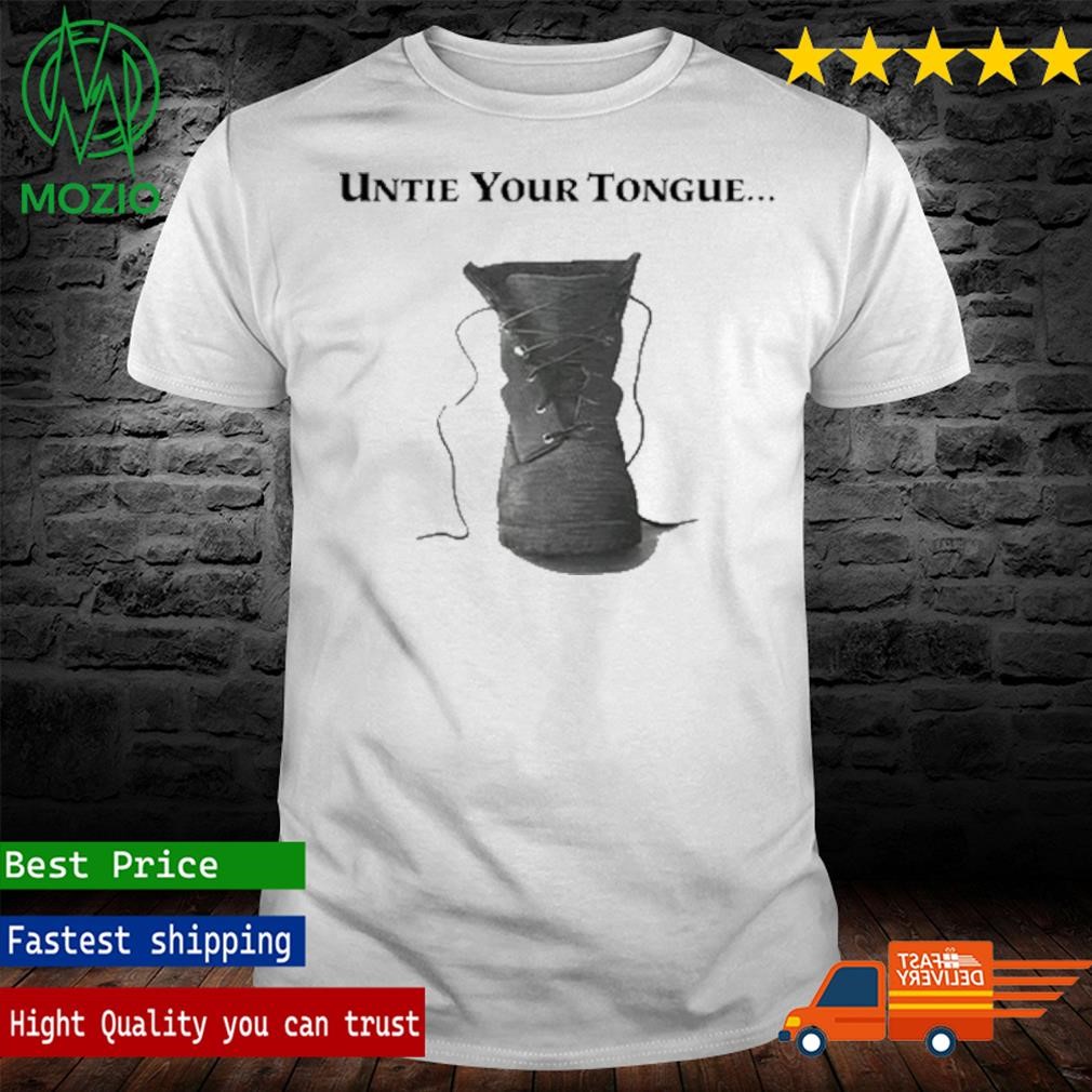 Untie Your Tongue Shirt
