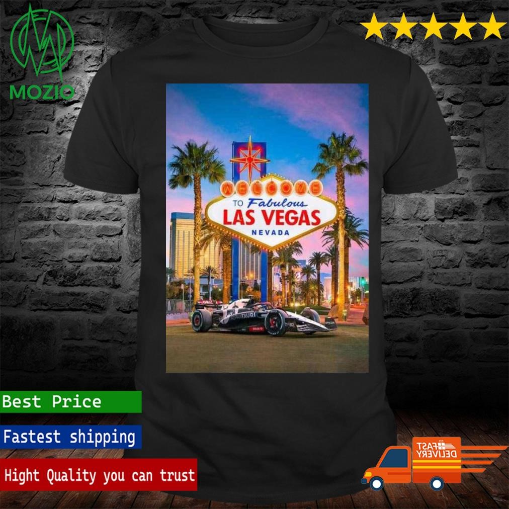 Welcome To Fabulous Las Vegas GP In Nevada Scuderia AlphaTauri F1 Home Decor Poster Shirt