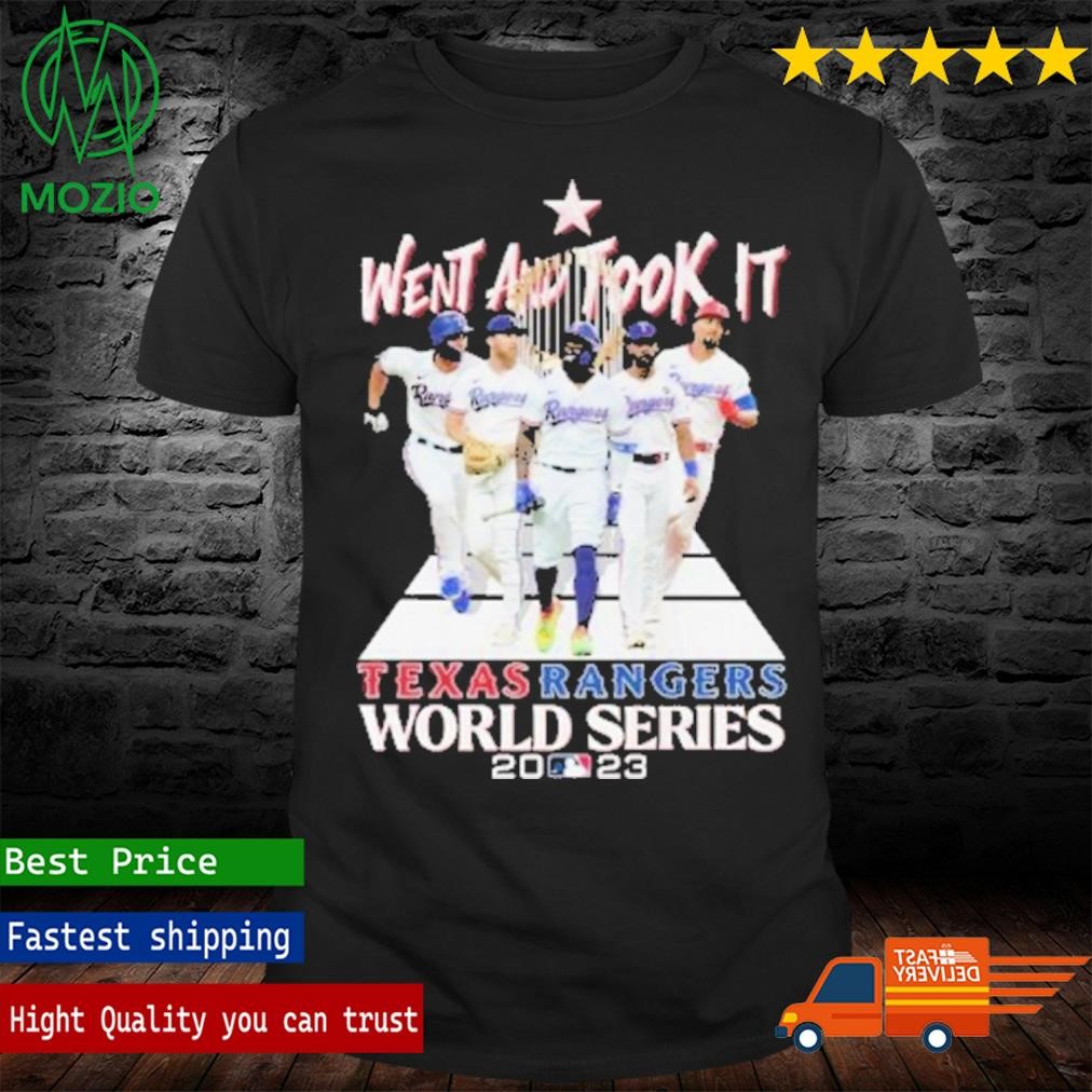 Went And Took It Texas Rangers World Series 2023 T-Shirt