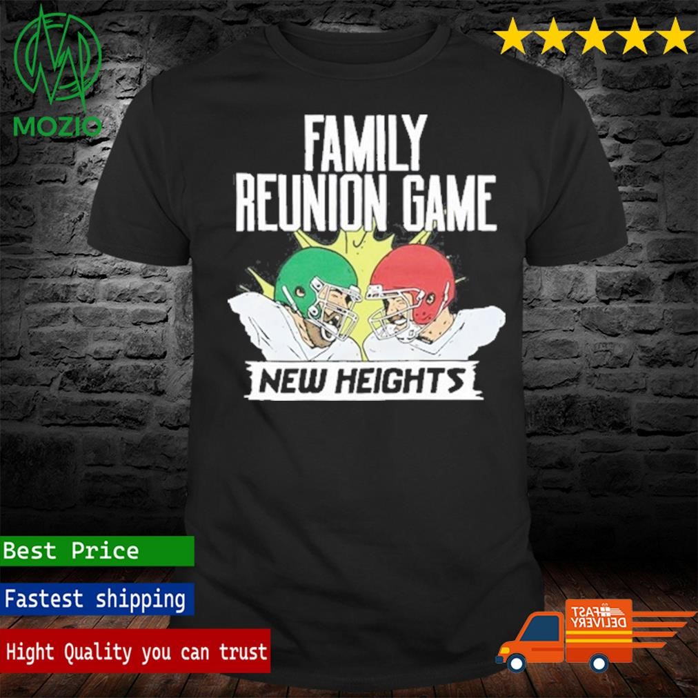 With Jason Vs Travis Kelce Family Reunion Game New Heights Shirt