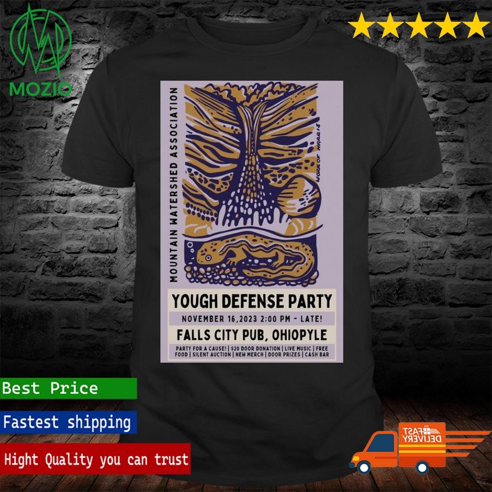 Yough Defense Party November 16, 2023 Falls City Pub, Ohiopyle Poster Shirt